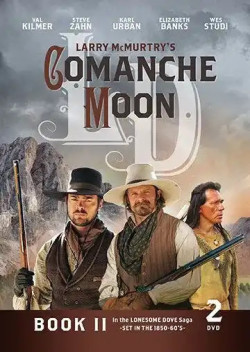 Lonesome Dove Book II: Comanche Moon