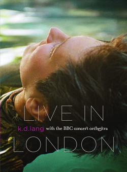 K.D. Lang with the BBC Concert Orchestra - Live in London
