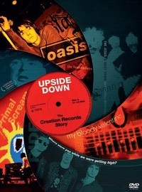 Upside down: THE CREATION RECORDS STORY