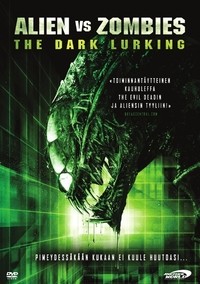 Alien vs. Zombies - The Dark Lurking