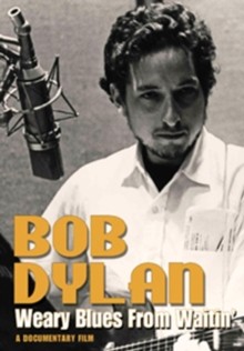 Bob Dylan - Weary Blues From Waitin DVD