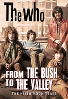 Who - From the Bush to the Walley - The Keith Moon Years DVD