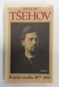 Anton Tsehov - Kirjeit vuosilta 1877-1890