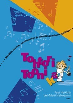 Tohtori Toonika (+CD) musiikin teorian, sveltapailun ja nuottikirjoituksen oppikirja