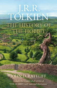 The History of the Hobbit : One Volume Edition