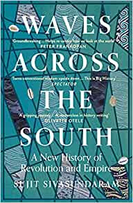 Waves Across the South : A New History of Revolution and Empire