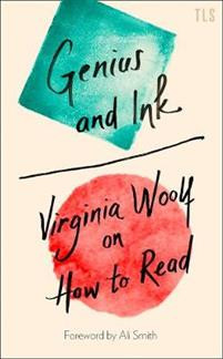 Genius and Ink : Virginia Woolf on How to Read