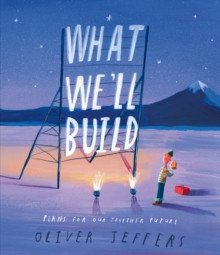 What We’ll Build : Plans for Our Together Future