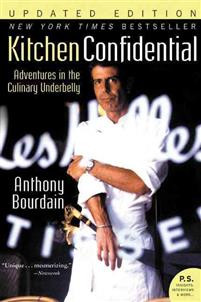 Kitchen Confidential Updated Ed : Adventures in the Culinary Underbelly
