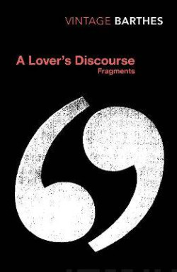 A Lover’s Discourse : Fragments