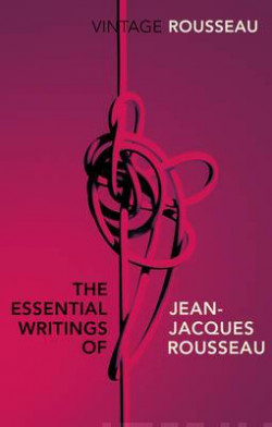 Essential Writings of Jean-Jacques Rousseau
