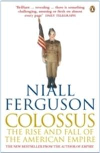 Colossus : The Rise and Fall of the American Empire
