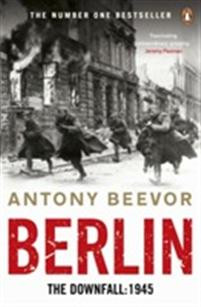 Berlin : The Downfall 1945: The Number One Bestseller
