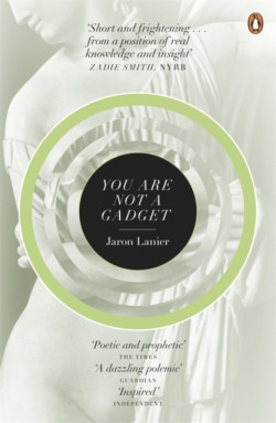 You Are Not A Gadget : A Manifesto