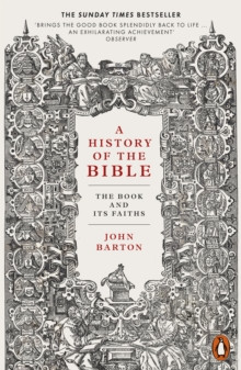 A History of the Bible : The Book and Its Faiths