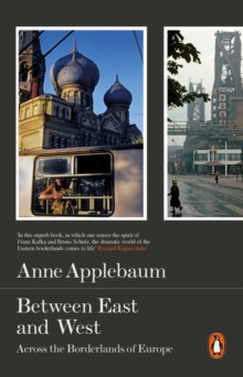 Between East and West : Across the Borderlands of Europe