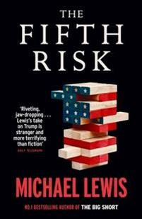 The Fifth Risk : Undoing Democracy