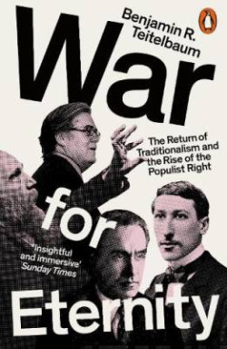 War for Eternity : The Return of Traditionalism and the Rise of the Populist Right