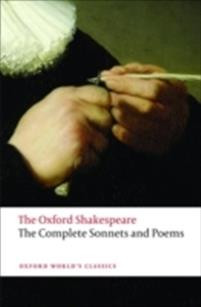 The Complete Sonnets and Poems: The Oxford Shakespeare