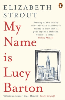 My Name Is Lucy Barton : From the Pulitzer Prize-winning author of Olive Kitteridge