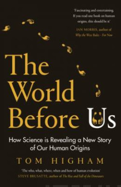 The World Before Us : How Science is Revealing a New Story of Our Human Origins