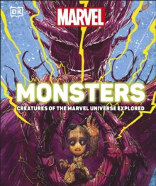 Marvel Monsters : Creatures Of The Marvel Universe Explored