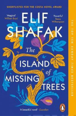 The Island of Missing Trees : Shortlisted for the Women’s Prize for Fiction 2022
