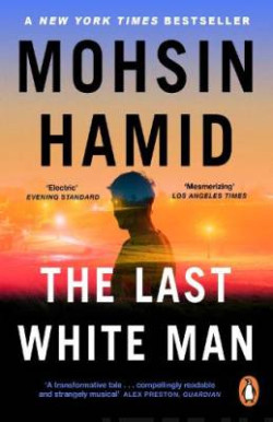 The Last White Man : The New York Times Bestseller 2022