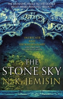The Stone Sky : The Broken Earth, Book 3, WINNER OF THE HUGO AWARD 2018