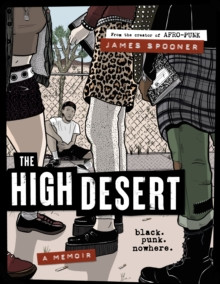 The High Desert : Black. Punk. Nowhere.