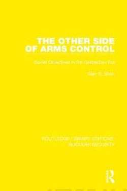 The Other Side of Arms Control : Soviet Objectives in the Gorbachev Era