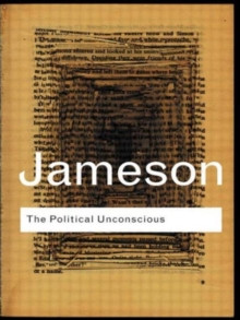 The Political The Political Unconscious : Narrative as a Socially Symbolic ActUnconscious : Narrative as a Socially Symbolic Act