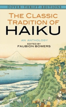The Classic Tradition of Haiku : An Anthology