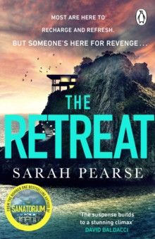 The Retreat : The new top ten Sunday Times bestseller from the author of The Sanatorium