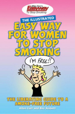 Allen Carrs Easy Way for Women to Stop Smoking