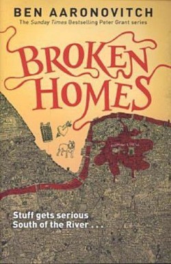 Broken Homes : Book 4 in the #1 bestselling Rivers of London series