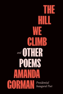 Hill We Climb and Other Poems