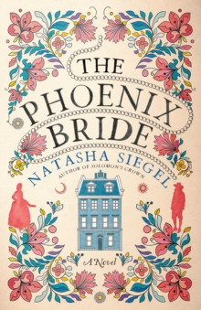 The Phoenix Bride : A Novel