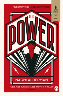 The Power : WINNER OF THE WOMENS PRIZE FOR FICTION