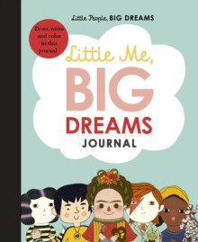 Little Me, Big Dreams Journal : Draw, write and colour this journal