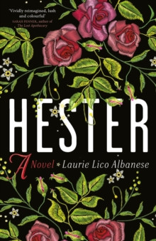 Hester : a bewitching tale of desire and ambition