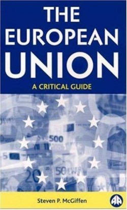 The European Union - A Critical Guide