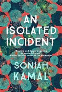 An Isolated Incident : Remarkable...A wonderful novel Khaled Hosseini