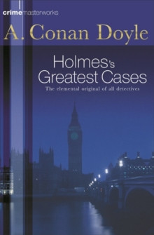 Sherlock Holmes’s Greatest Cases