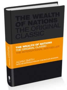 The Wealth of Nations : The Economics Classic - A Selected Edition for the Contemporary Reader