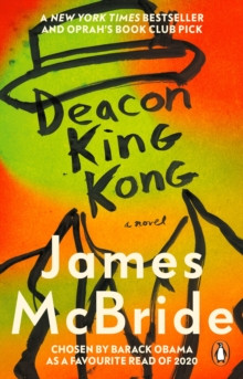 Deacon King Kong : Barack Obama Favourite Read & Oprahs Book Club Pick