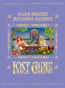 Lost Girls : Expanded Edition