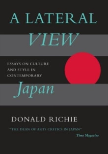A Lateral View : Essays on Culture and Style in Contemporary Japan