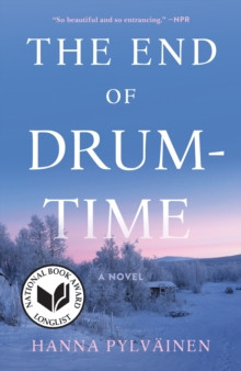 The End of Drum-Time : A Novel