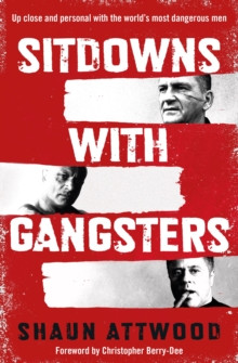 Sitdowns with Gangsters